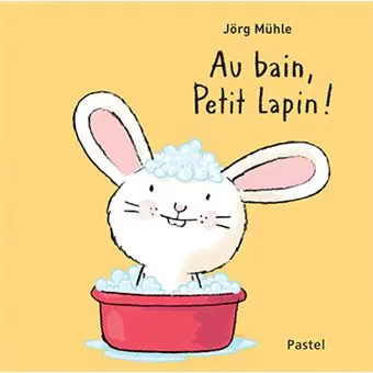Ecole des loisirs - Au bain petit lapin! - livre cartonné - 1 an+