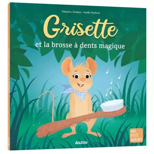 Grisette et la brosse à dents magique - AUZOU