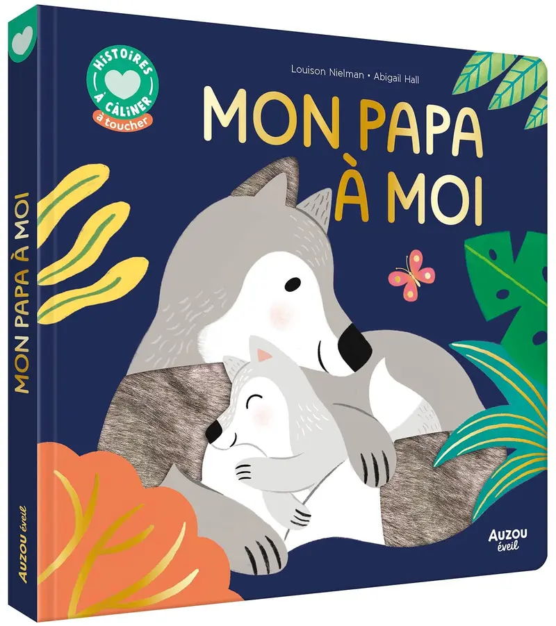 HISTOIRES À CÂLINER - MON PAPA À MOI - AUZOU