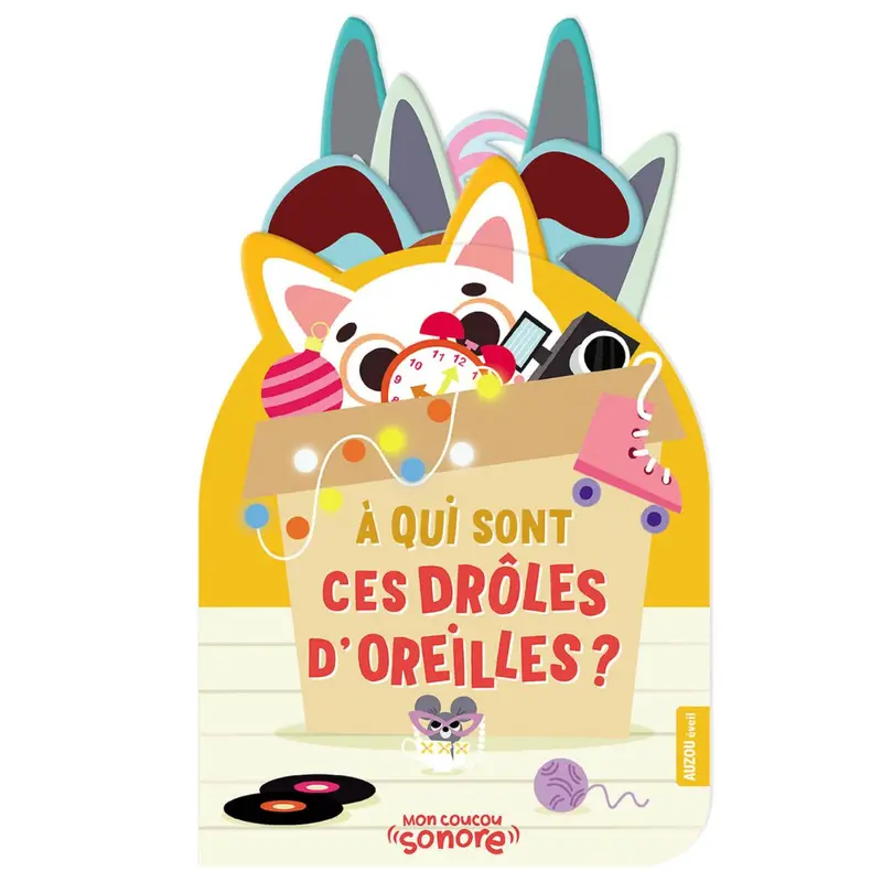 Mon coucou sonore - À qui sont ces drôles d'oreilles ?