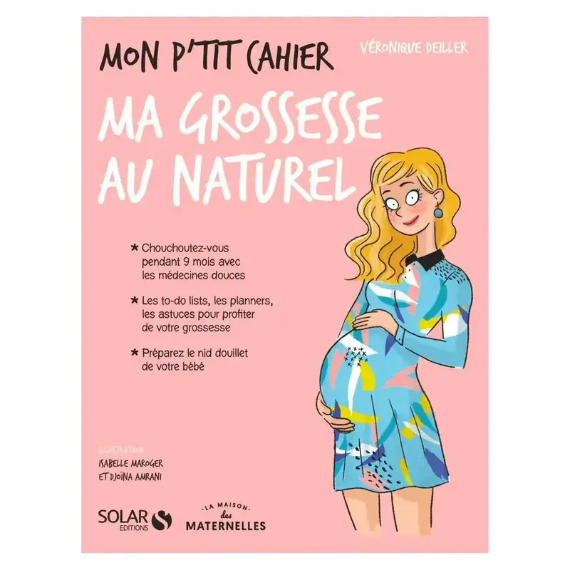 Mon p'tit cahier - Grossesse au naturel