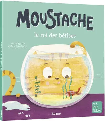 MOUSTACHE LE ROI DES BETISES - AUZOU