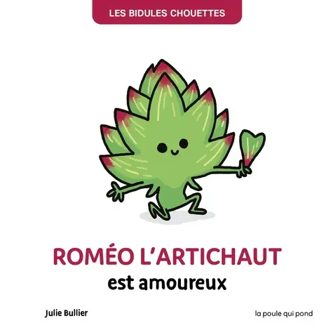 Roméo l'artichaut est amoureux - Julie Bullier - 3 ans+